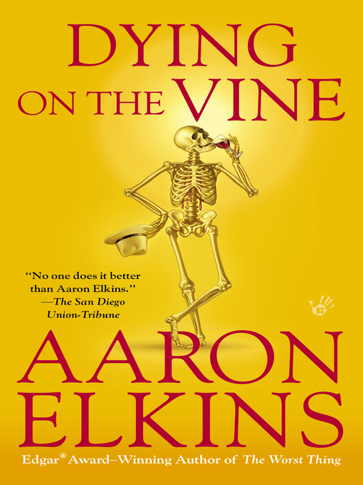 Title details for Dying on the Vine by Aaron Elkins - Available